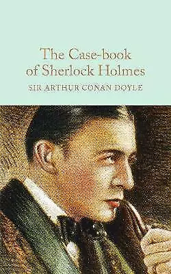 The Case-Book Of Sherlock Holmes By Arthur Conan Doyle • £10.99