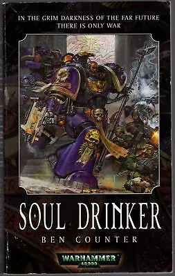 Soul Drinker By Ben Counter - 2002 - 1st Print - Warhammer 40k • $12.95