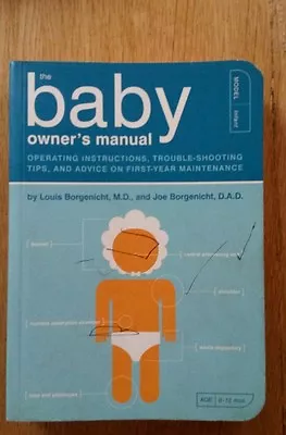 Baby Owners Manual By Louis And Joe Borgenicht - Technical Guide For Geeks • £9.99