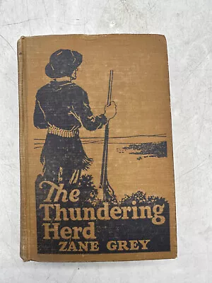 The Thundering Herd Zane Grey Harper & Brothers HC 1925 1st Edition Stated • $20