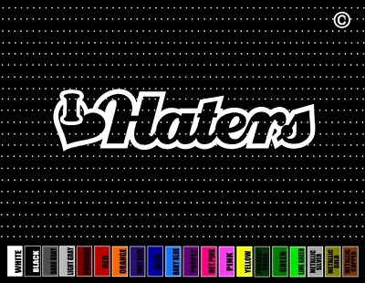 I Love Haters JDM KDM Import Street Racing Illest Car Sticker Window Vinyl Decal • $4.99