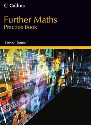 New GCSE Maths - Further Maths Practice Book By Trevor Senior • £2.74