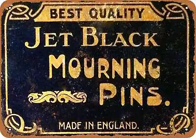 Metal Sign - 1890 Jet Black Mourning Pins -- Vintage Look • $18.66