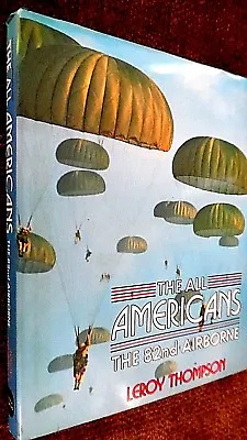 THE ALL AMERICANS: THE 82ND AIRBORNE / Leroy Thompson (1988) • £14.99