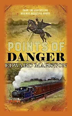Points Of Danger (Railway Detective) By Edward Marston. 9780749023287 • £2.72