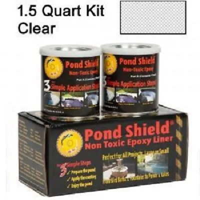 CLEAR 1.5 Quart Kit Pond Armor Shield Non Toxic Epoxy Sealer Pond Liner Paint  • $60.99