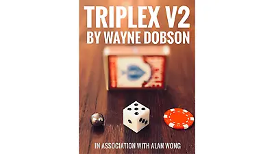TRIPLEX V2 By Waybe Dobson And Alan Wong (Gimmicks And Online Instructions) - Tr • $29.95