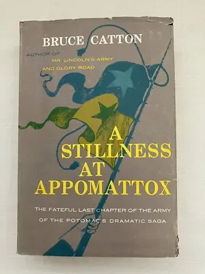 A Stillness At Appomattox - Bruce Catton First Edition First Printing 1953 HC/DJ • $20
