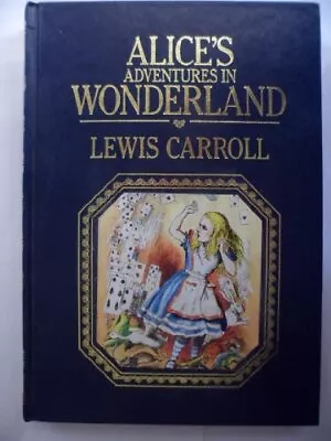 Alice's Adventures In Wonderland ; And Through The Looking... By Carroll Lewis • £3.88