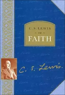 C S Lewis On Faith - Hardcover By Lewis C S - GOOD • $5.14