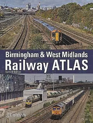 Birmingham And West Midlands Railway Atlas - 9781800351462 • £17.28