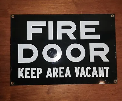 Vintage Porcelain  Fire Door Keep Area Vacant  Original Sign  • $200