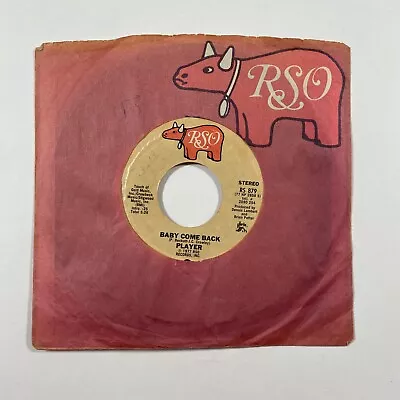 Player Baby Come Back Love Is Where You Find It Vinyl 45 Record RSO VTG 70's • $9.99