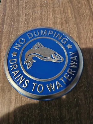 Vintage No Dumping Drains To Waterway 4” DIAMETER Sign Marker Metal NOS ORIGINAL • $17.17