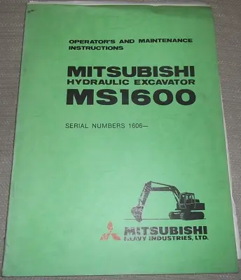 Mitsubishi Ms1600 Excavator Operator Operation & Maintenance Manual Book • $29.99