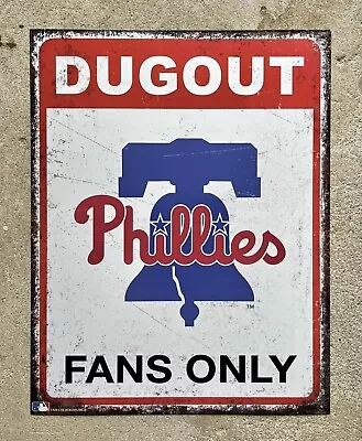 PHILADELPHIA PHILLIES Dugout  Fans Only  Licensed MLB Tin Metal Sign 16 X12.5  • $23.38