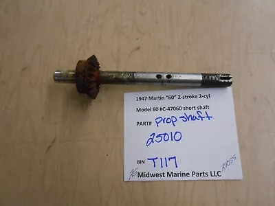 25010 Martin  60  Outboard 1947 C-47060 Motor Propeller Shaft T117 • $24.99