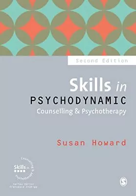 Skills In Psychodynamic Counselling & Psychotherapy (Skills ... By Howard Susan • £22.99