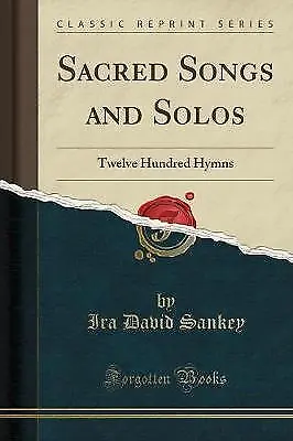 Sacred Songs And Solos Twelve Hundred Hymns Classi • £15.11