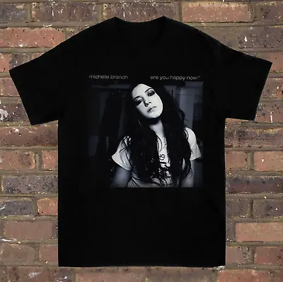 Michelle Branch Are You Happy Now Men All Size S To 3XL T- Shirt Xmas Gift • $19.92