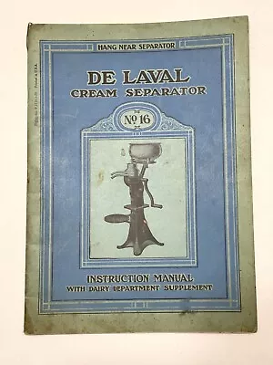 De Laval Cream Separator No. 16 Instruction Manual Circa 1923 • $10.99