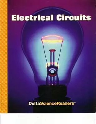 Electical Circuits: Delta Science Readers - Paperback - GOOD • $4.95