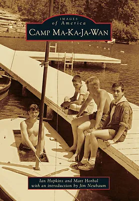 Camp Ma-Ka-Ja-Wan Wisconsin Images Of America Paperback • $16.24