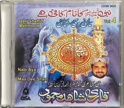 Nabi Aya / Maa Dee Shan Vol 4 By Qari Shahid Mehmood Qadri - Islamic Naat CD • £9.65