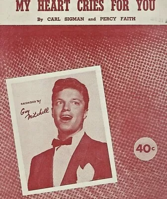 1950 My Heart Cries For You Guy Mitchell Carl Sigman Percy Faith Sheet Music  • $10.99