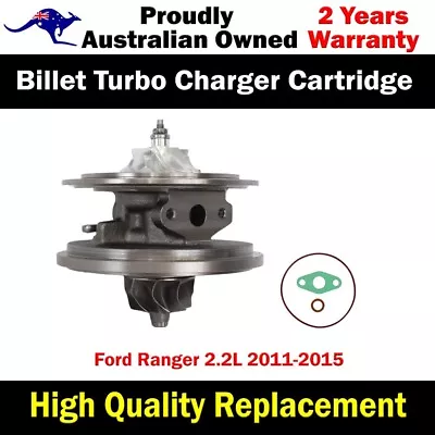 Turbo Pros Billet Turbo Cartridge CHRA Core For Ford Ranger 2.2L 2011-2015 • $289.80