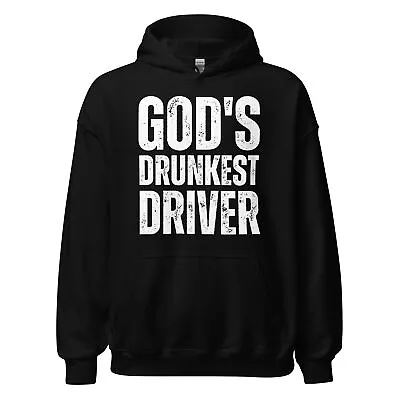 God's Drunkest Driver Hoodie Funny Meme Trendy Unisex Hoodie Shirt • $33.99