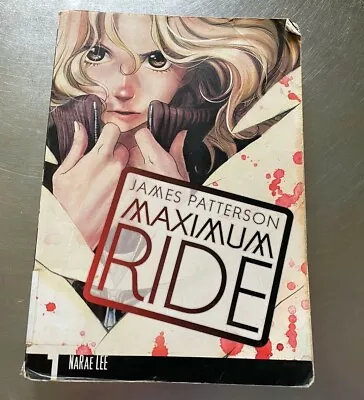 Maximum Ride: The Manga Vol.1by James Patterson & NaRae Lee (2009 Paper) #2218B • $9.99