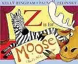 Z Is For Moose Library By Bingham Kelly; Zelinsky Paul O. (ILT) Like New ... • $19.18