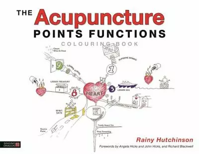 The Acupuncture Points Functions Colouring Book Hutchinson Rainy 978184819266 • $10.99