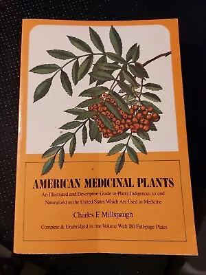American Medicinal Plants Charles F Millspaugh Herbs Illustrated Softcover 1974 • $43.99