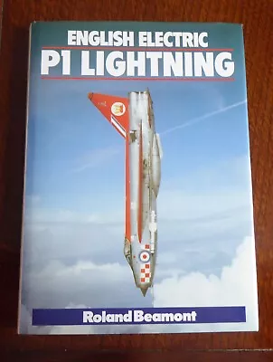 English Electric P1 Lightning By Roland Beamont Published 1985 • £7.99