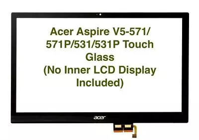 15.6  Acer Aspire V5-571 V5-571P V5-571PG Touch LCD Glass Digitizer Not Screen • $101.16