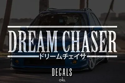 $9 • Buy Dream Chaser Japanese Decal Sticker - Illest Lowered JDM Stance Drift Slammed