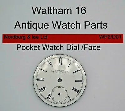 Waltham 16s 1897 Model 1888 Pocket Watch Face Original Parts WP2/D01 • £17.99