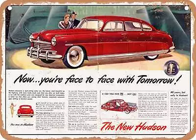 METAL SIGN - 1948 Hudson Now. You're Face To Face With Tomorrow Vintage Ad • $21.95