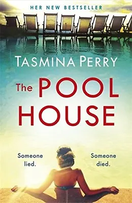 The Pool House: Someone Lied. Someone Died.Tasmina Perry • £3.26