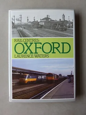 Rail Centres: Oxford Railway Hardback Book By Laurence Waters 1986 • £3