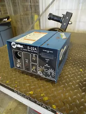 Miller Constant Speed Wire Feeder 24V 50/60Hz 7A S-22A • $995