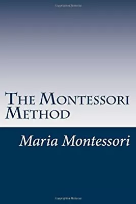 The Montessori Method Paperback Maria Montessori • $8.45