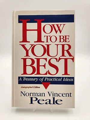 HOW TO BE YOUR BEST - Norman Vincent Peale - 1990- SIGNED • $22.99