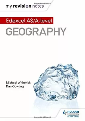 My Revision Notes: Edexcel AS/A-level Geography By Michael Witherick Dan Cowli • £3.07