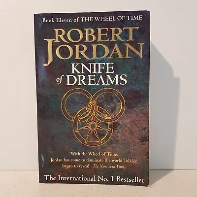 Knife Of Dreams: Book 11 Of The Wheel Of Time By Robert Jordan (Paperback 2005) • $11