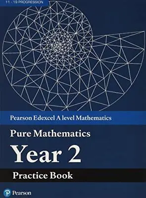 Pearson Edexcel AS And A Level Mathematics Pure Mathematics Year 2 Practice Book • £7.99