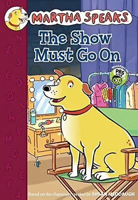 The Show Must Go On (Martha Speaks Chapter Books) • $7.38