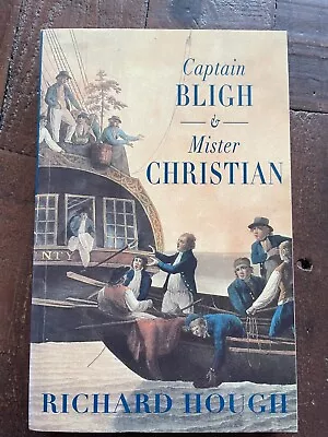 Captain Bligh & Mister Christian PB Richard Hough (Mutiny On The Bounty) • £5.99